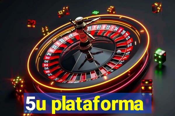 5u plataforma